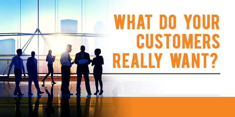 Do You Know What Your Customers Really Want? [Infographic]