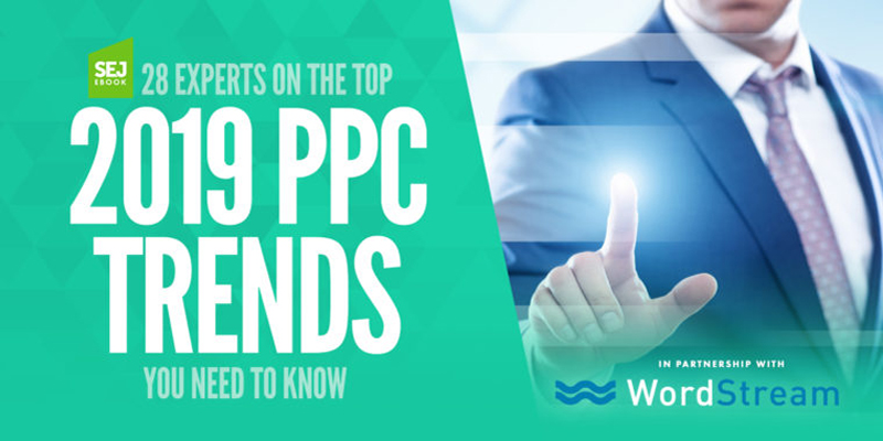 10 Most Important PPC Trends You Need to Know in 2019