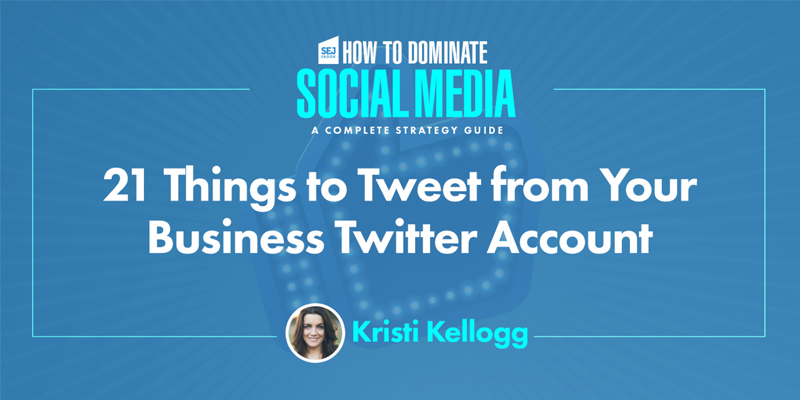What to Tweet: 21 Easy Ideas for Your Business or Brand