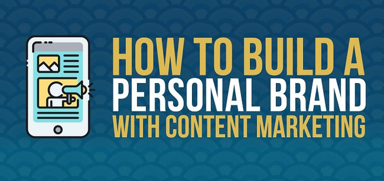 How to Build a Personal Brand with Content Marketing