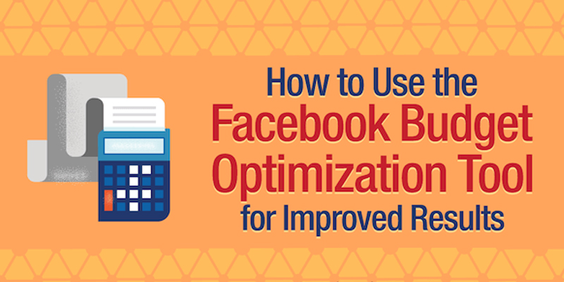 How to Use the Facebook Budget Optimization Tool for Improved Results