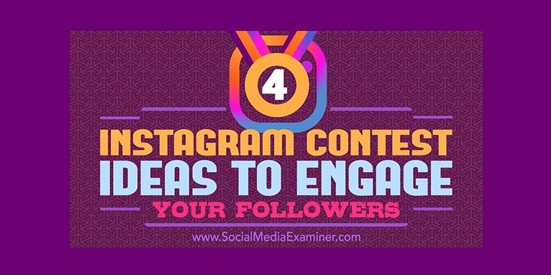 4 Instagram Contest Ideas to Engage Your Followers