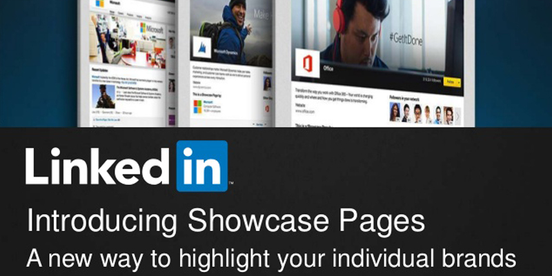 7 Secrets to Creating Great LinkedIn Showcase Pages