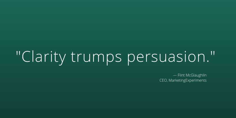 Clarity Trumps Persuasion: 5 examples where clarity soundly beat out persuasion tactics