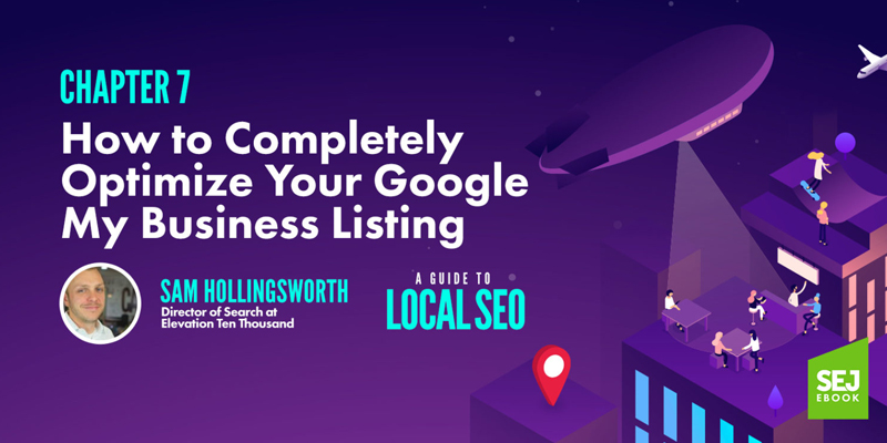 How to Completely Optimize Your Google My Business Listing