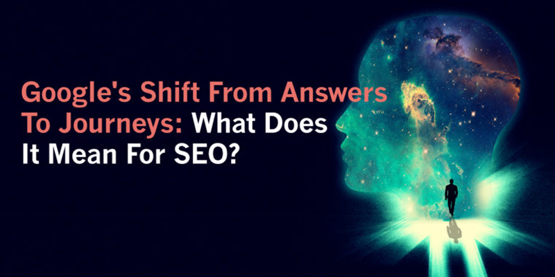 Google’s Shift from Answers to Journeys: What Does It Mean for SEO?