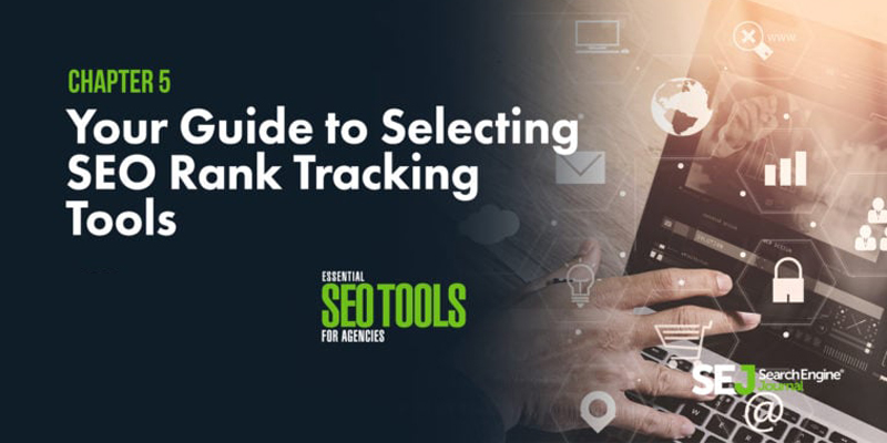 Your Guide to Selecting SEO Rank Tracking Tools