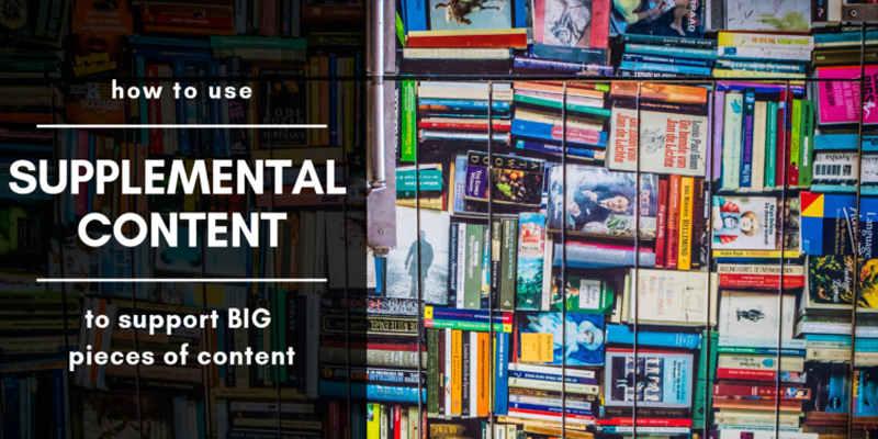 How to Use Supplemental Content to Get More Mileage from Big Content