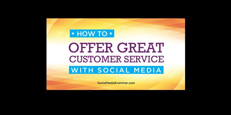 How to Offer Great Customer Service With Social Media