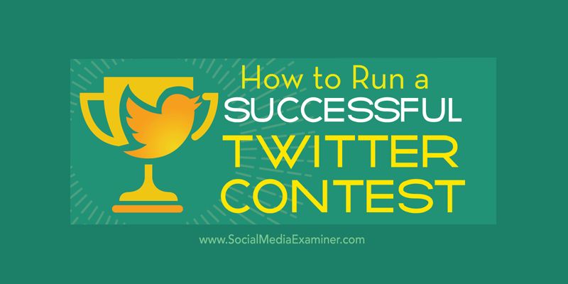 How to Run a Successful Twitter Contest