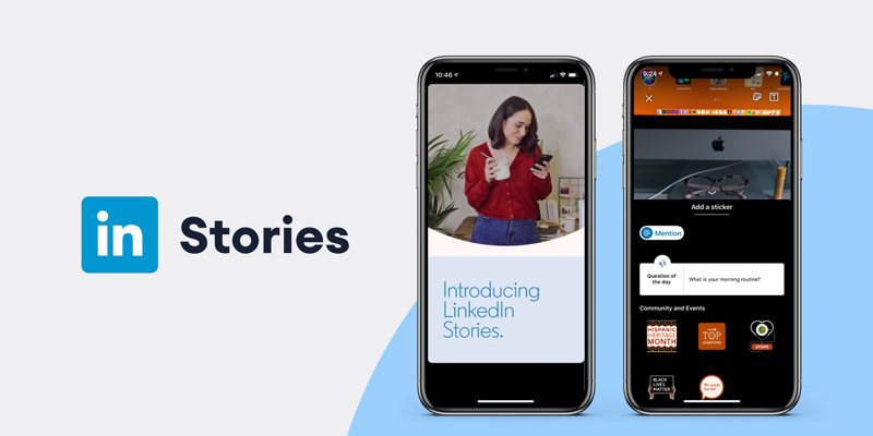 LinkedIn Stories, LinkedIn Company Page Changes, Selling Tools, and More