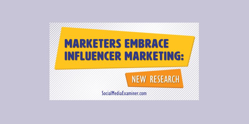 Marketers Embrace Influencer Marketing: New Research