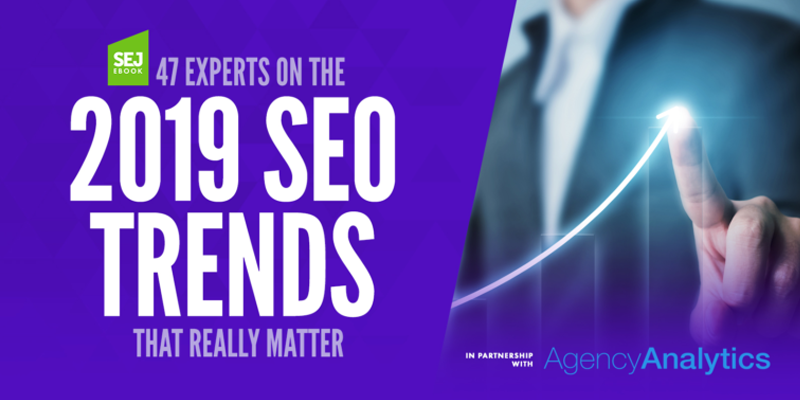 10 Important 2019 SEO Trends You Need to Know