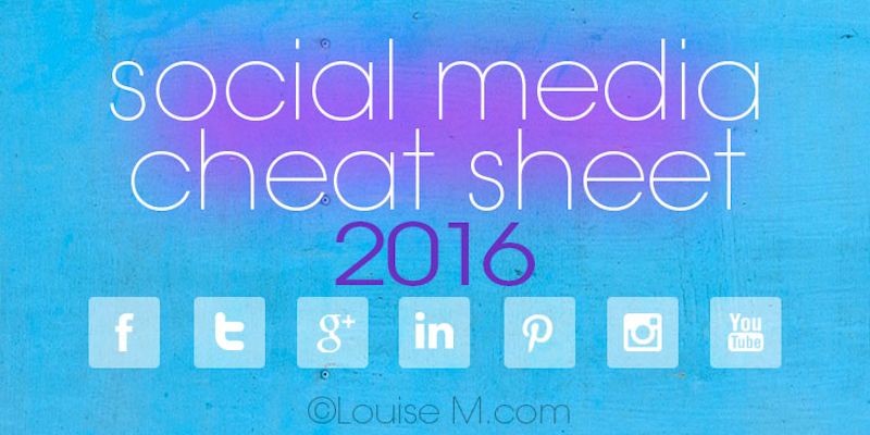 Social Media Cheat Sheet 2016: Must-Have Image Sizes!