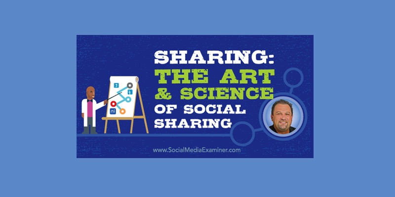 Sharing: The Art and Science of Social Sharing