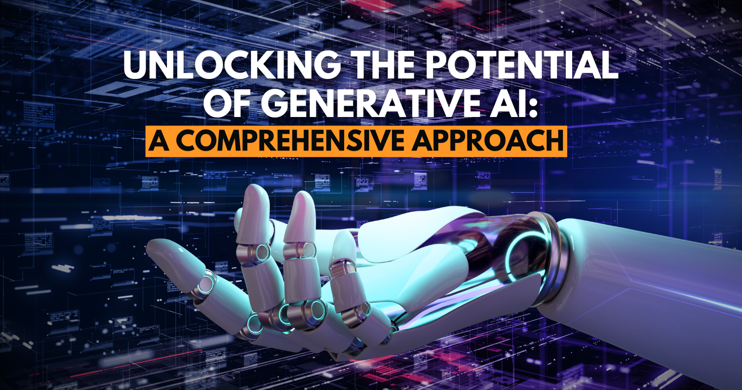 Unlocking the Potential of Generative AI: A Comprehensive Approach