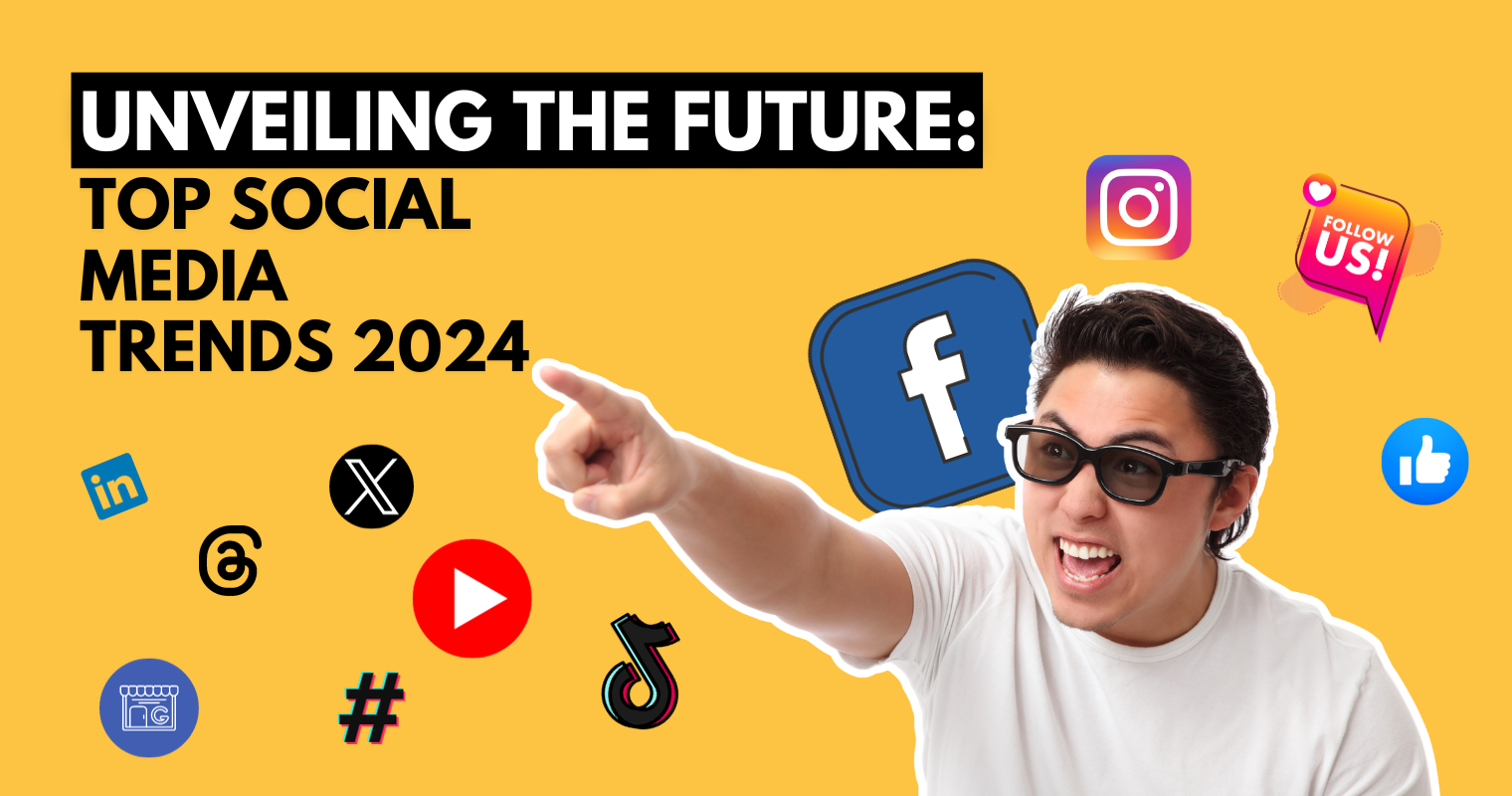 Unveiling the Future: Top Social Media Trends 2024