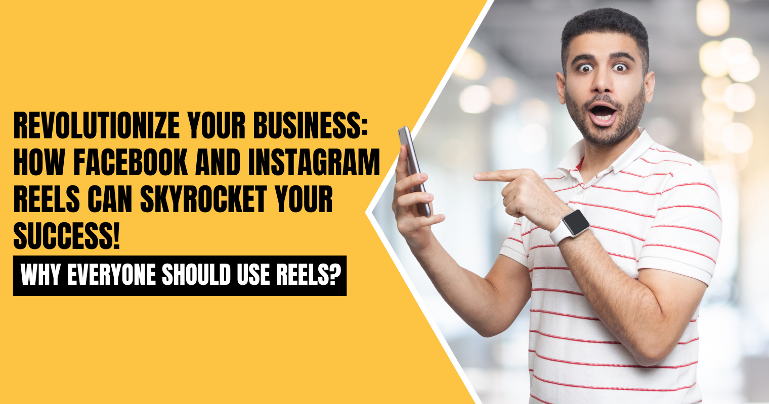 Revolutionize Your Business: How Facebook and Instagram Reels Can Skyrocket Your Success!