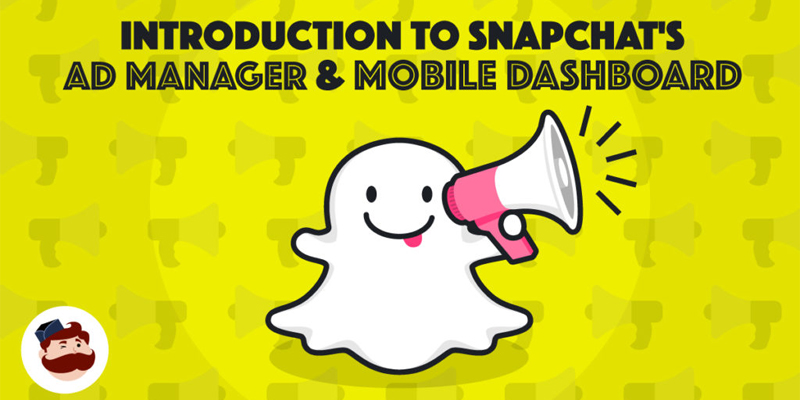 Snapchat’s Ad Manager: A Beginner’s Guide