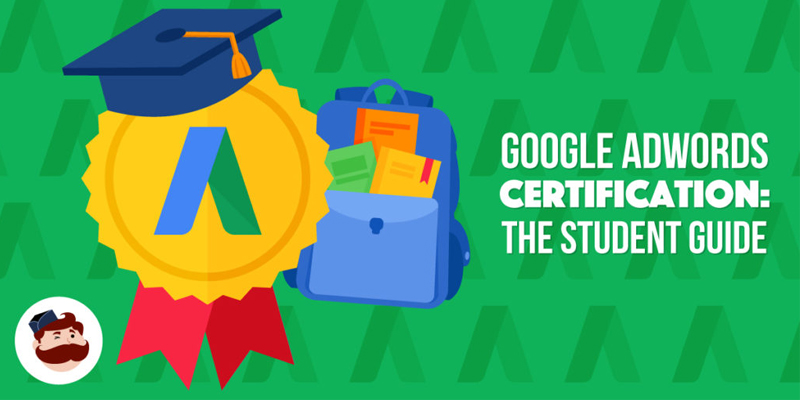 Google Adwords Certification Study Guide – All You Need to Be Top of The Class