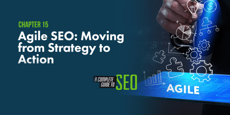 Agile SEO: Moving from Strategy to Action