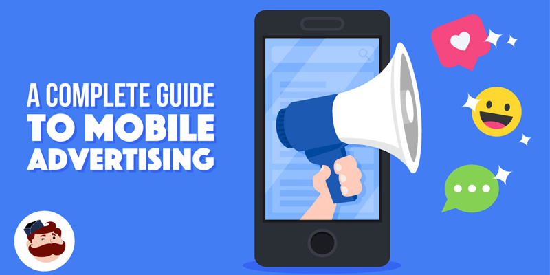 Mobile Advertising: a Complete Guide (with strategies and examples)