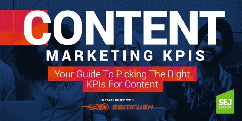 Your Guide to Picking the Right Content Marketing KPIs [EBOOK]