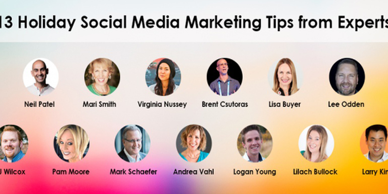 Holiday Social Media Marketing Tips from 13 Experts