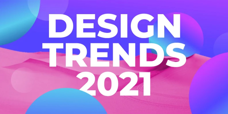 8 Digital and Graphic Design Trends to Inspire Your Business in 2021 and Beyond [Infographic]