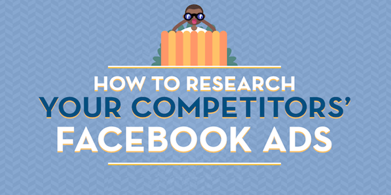 How to Research Your Competitors’ Facebook Ads