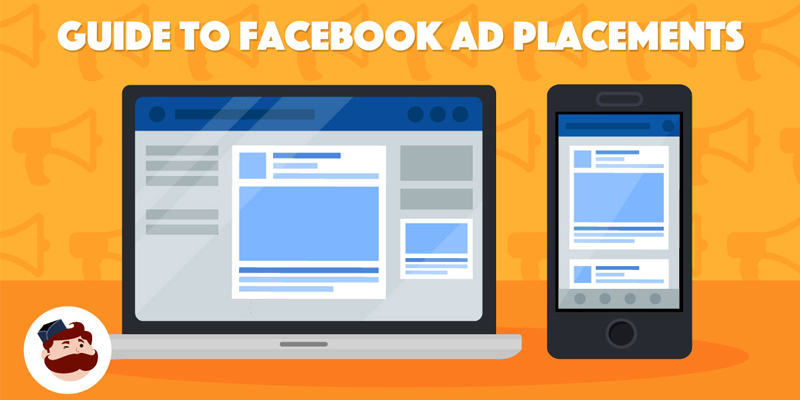 Guide to Facebook Ad Placements: Everything You Need to Know
