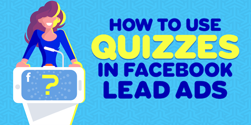 How to Use Quizzes in Facebook Lead Ads