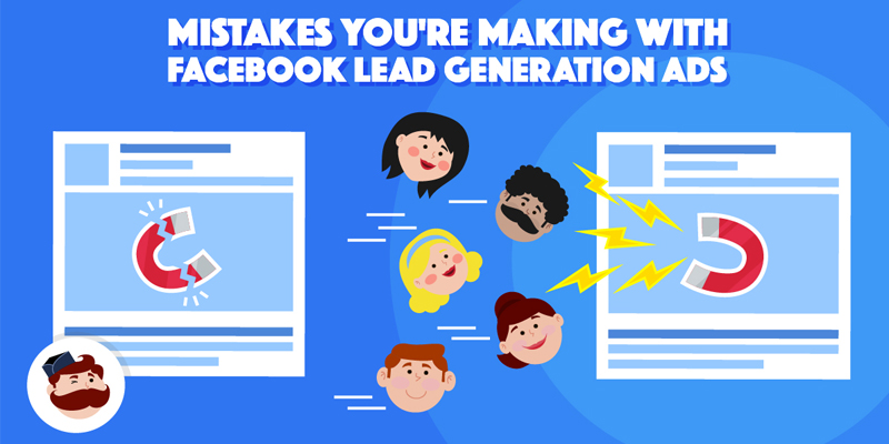 6 Facebook Lead Generation Mistakes + 4 Proven Ways to Get More Leads