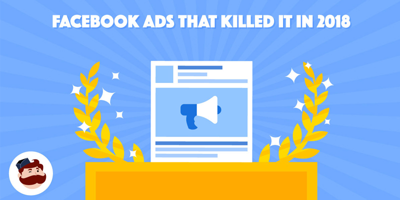 5 Top Facebook Ad Campaigns To Boost Your Results in 2019