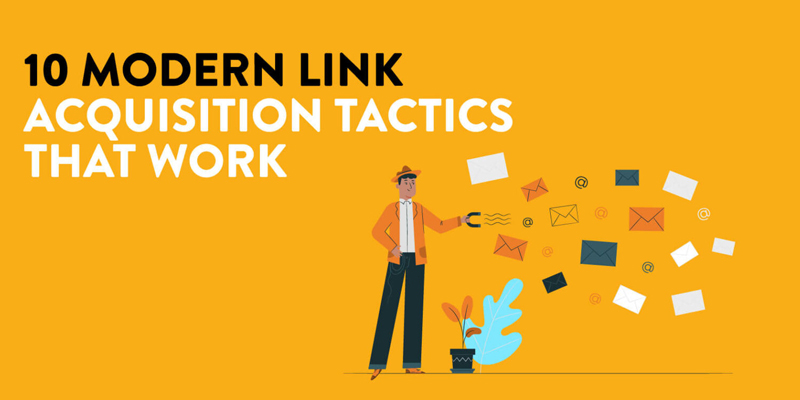 10 Modern Link Acquisition Tactics That Work