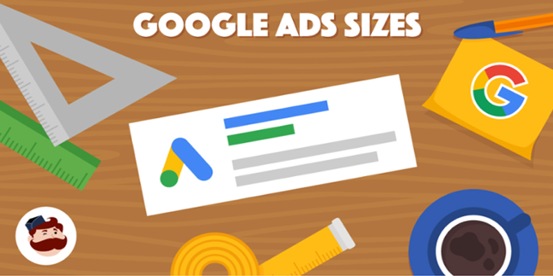 Google Ads Sizes: Which One You Should Use (and Why It Matters)