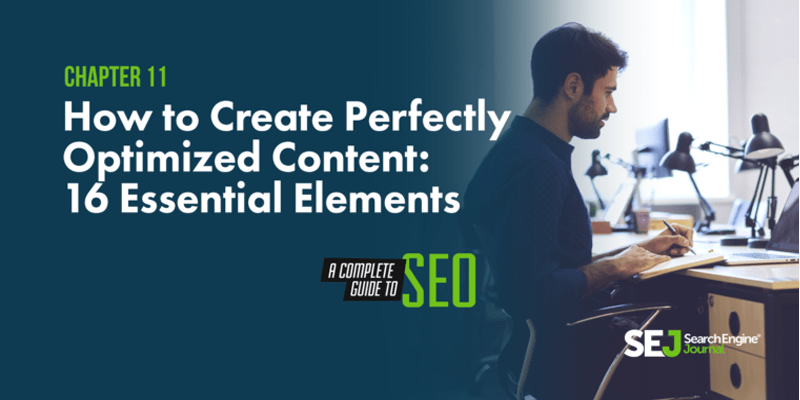 How to Create Perfectly Optimized Content: 16 Essential Elements