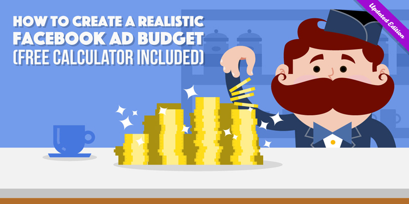 How Much Will Your Next Ads Campaign Cost? Ask The Facebook Ad Budget Calculator