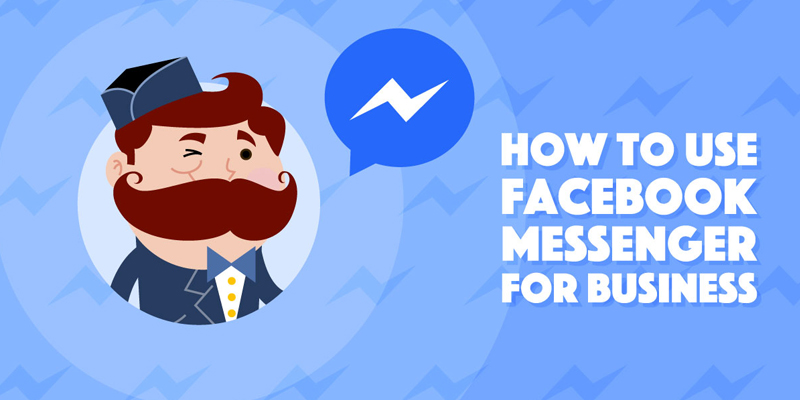 How To Use Facebook Messenger to Boost Your Business
