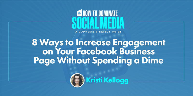 8 Ways to Increase Engagement on Your Facebook Business Page