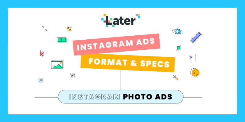 A Guide to Instagram Ad Formats and Specs [Infographic]