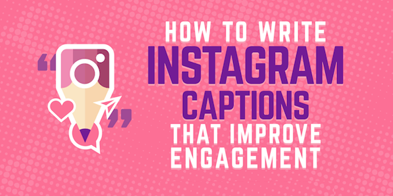 How to Write Instagram Captions That Improve Engagement