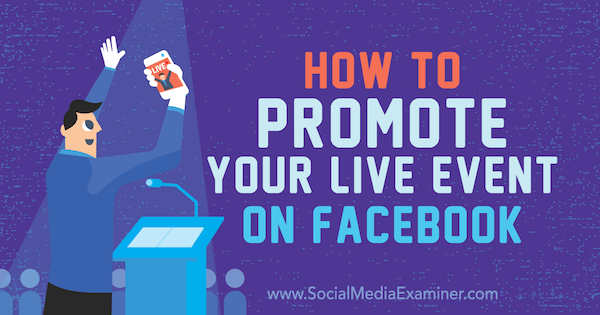 How to Promote Your Live Event on Facebook