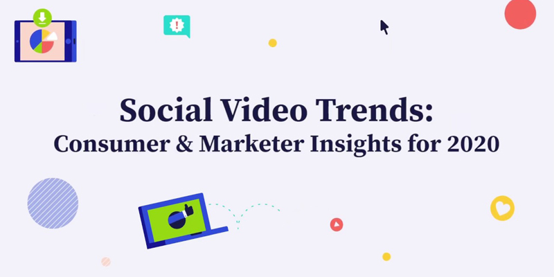 Social Video Trends: Consumer and Marketer Insights for 2020 [Infographic]