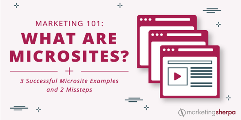 Marketing 101: What are microsites? (plus 3 successful microsite examples and 2 missteps)