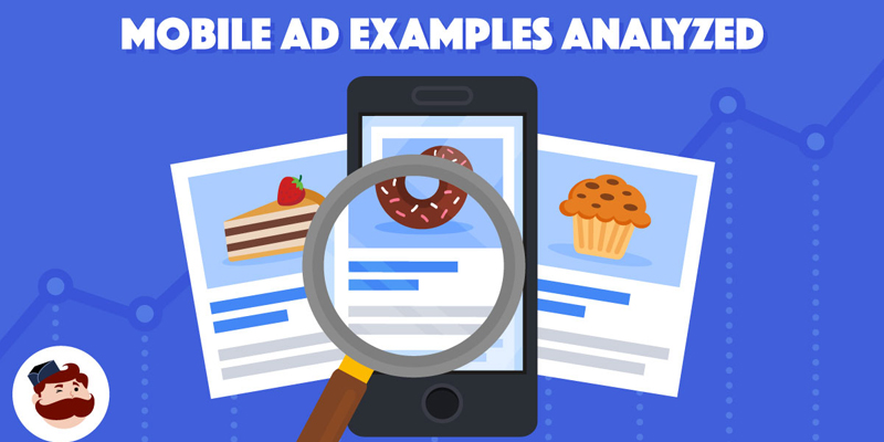 Mobile Advertising: 11 Examples Analyzed In-Depth