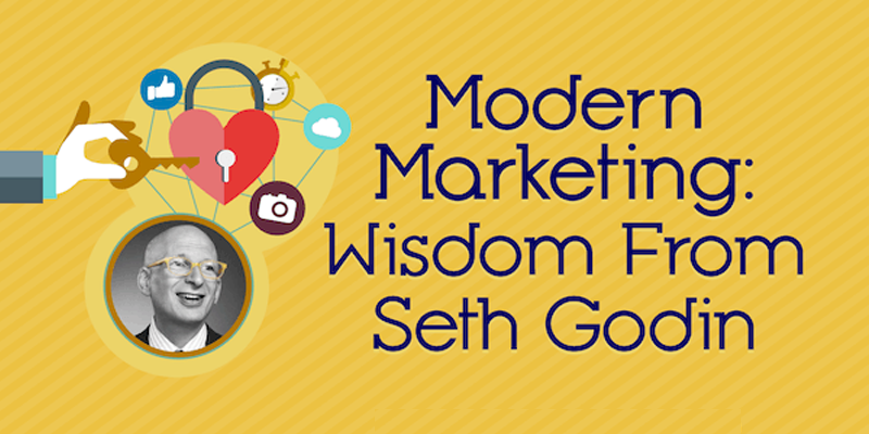 Modern Marketing: Wisdom From Seth Godin