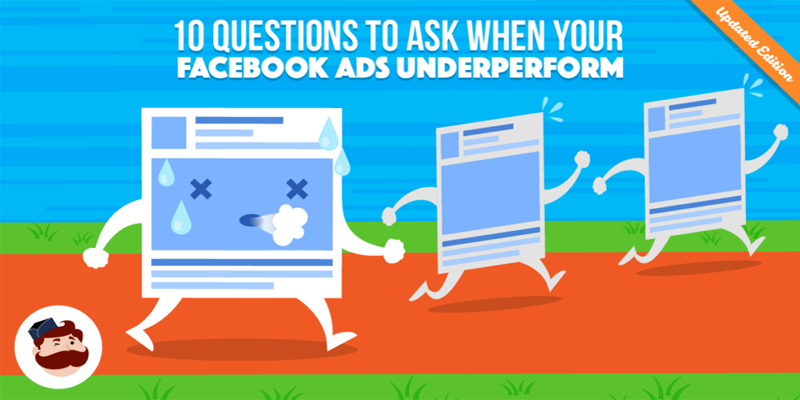 Facebook Ads Performance: the 10 Things to Check To Boost your Results