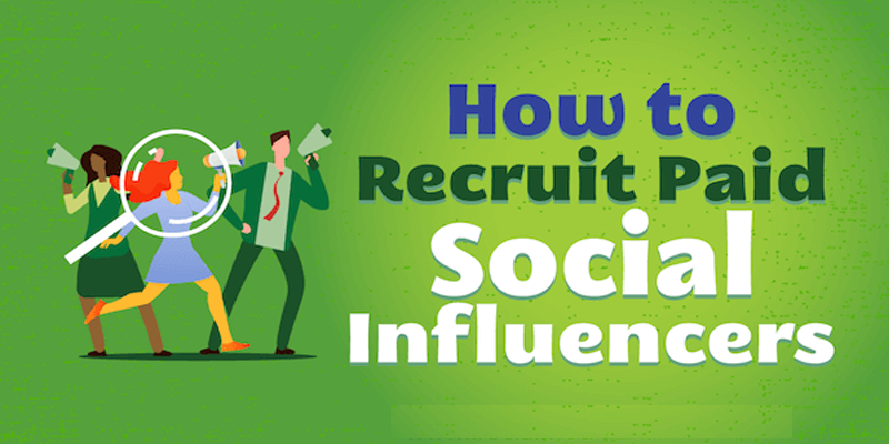 How to Recruit Paid Social Influencers