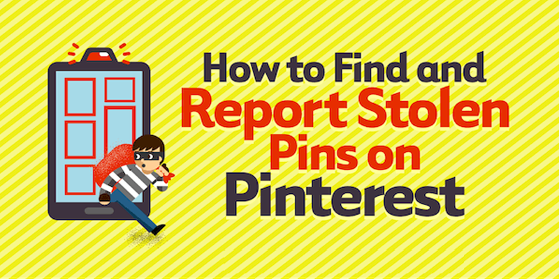 How to Find and Report Stolen Pins on Pinterest